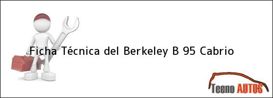 Ficha Técnica del <i>Berkeley B 95 Cabrio</i>
