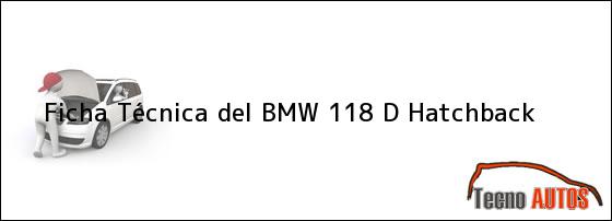 Ficha Técnica del BMW 118 D Hatchback