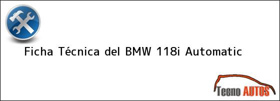 Ficha Técnica del <i>BMW 118i Automatic</i>