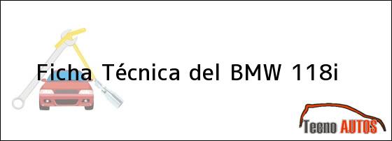 Ficha Técnica del <i>BMW 118i</i>