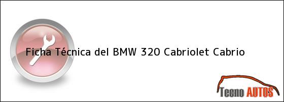 Ficha Técnica del BMW 320 Cabriolet Cabrio