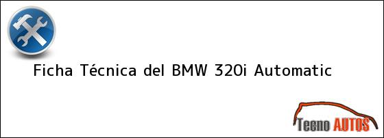 Ficha Técnica del BMW 320i Automatic