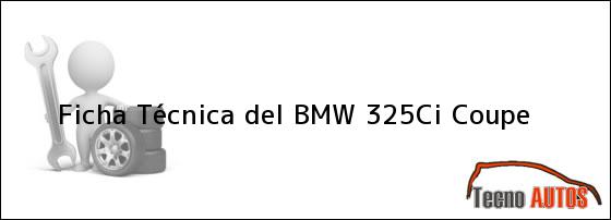 Ficha Técnica del BMW 325Ci Coupe