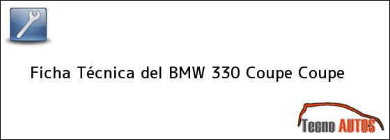 Ficha Técnica del BMW 330 Coupe Coupe