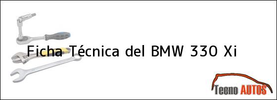 Ficha Técnica del <i>BMW 330 Xi</i>