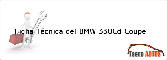 Ficha Técnica del <i>BMW 330Cd Coupe</i>