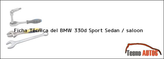 Ficha Técnica del BMW 330d Sport Sedan / saloon