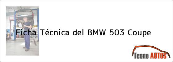 Ficha Técnica del <i>BMW 503 Coupe</i>