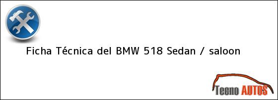 Ficha Técnica del BMW 518 Sedan / saloon
