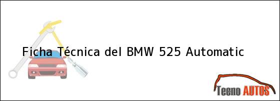 Ficha Técnica del BMW 525 Automatic