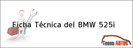 Ficha Técnica del BMW 525i