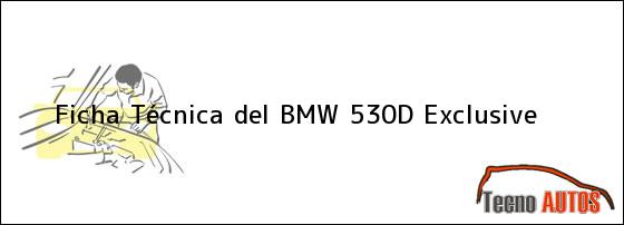 Ficha Técnica del BMW 530D Exclusive