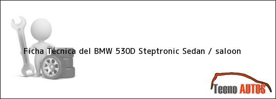 Ficha Técnica del BMW 530D Steptronic Sedan / saloon
