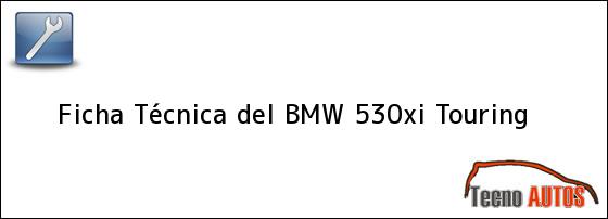 Ficha Técnica del BMW 530xi Touring