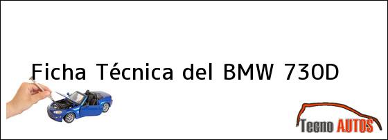 Ficha Técnica del <i>BMW 730d</i>