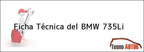 Ficha Técnica del <i>BMW 735Li</i>
