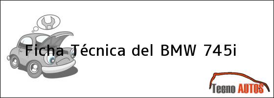 Ficha Técnica del BMW 745i