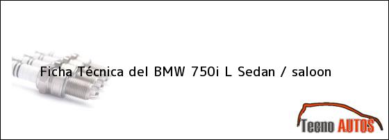 Ficha Técnica del BMW 750i L Sedan / saloon