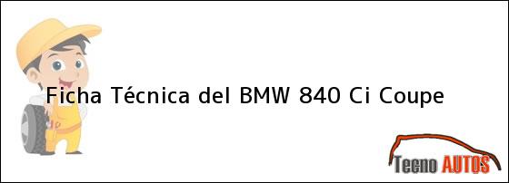 Ficha Técnica del BMW 840 Ci Coupe