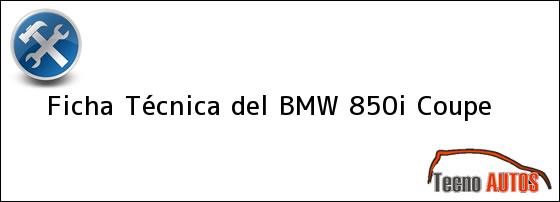 Ficha Técnica del <i>BMW 850i Coupe</i>