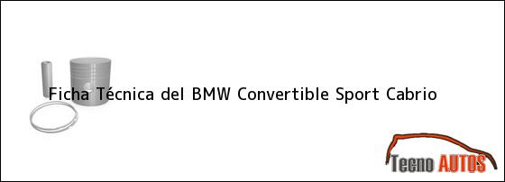 Ficha Técnica del BMW Convertible Sport Cabrio