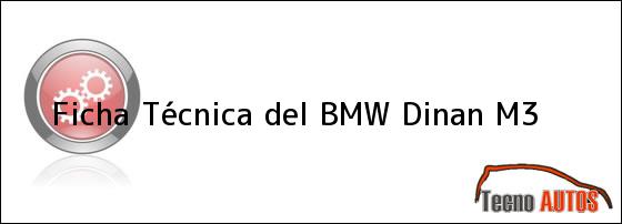 Ficha Técnica del BMW Dinan M3