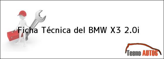 Ficha Técnica del BMW X3 2.0i