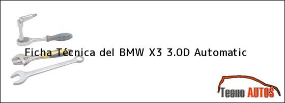 Ficha Técnica del BMW X3 3.0D Automatic