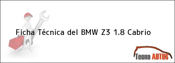 Ficha Técnica del <i>BMW Z3 1.8 Cabrio</i>