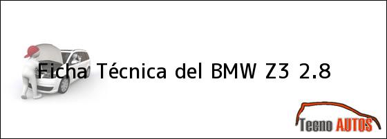 Ficha Técnica del BMW Z3 2.8