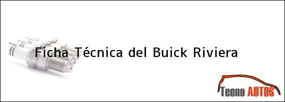 Ficha Técnica del <i>Buick Riviera</i>