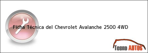 Ficha Técnica del Chevrolet Avalanche 2500 4WD