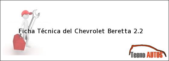 Ficha Técnica del <i>Chevrolet Beretta 2.2</i>