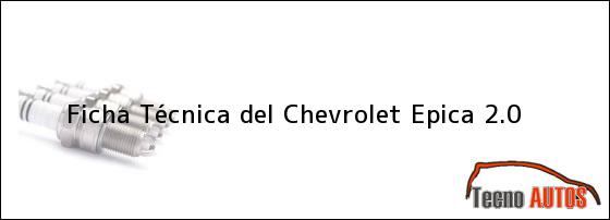 Ficha Técnica del <i>Chevrolet Epica 2.0</i>