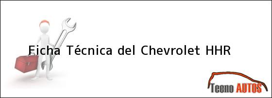 Ficha Técnica del <i>Chevrolet HHR</i>