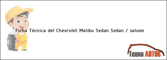 Ficha Técnica del Chevrolet Malibu Sedan Sedan / saloon