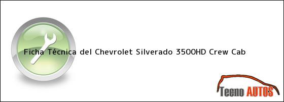 Ficha Técnica del Chevrolet Silverado 3500HD Crew Cab