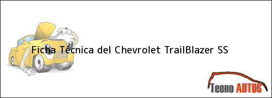 Ficha Técnica del <i>Chevrolet TrailBlazer SS</i>