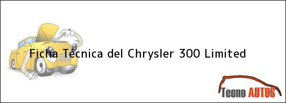 Ficha Técnica del <i>Chrysler 300 Limited</i>