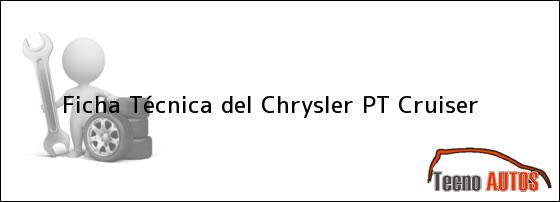 Ficha Técnica del <i>Chrysler PT Cruiser</i>