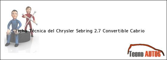 Ficha Técnica del Chrysler Sebring 2.7 Convertible Cabrio