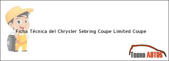 Ficha Técnica del Chrysler Sebring Coupe Limited Coupe