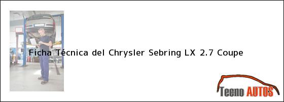 Ficha Técnica del Chrysler Sebring LX 2.7 Coupe