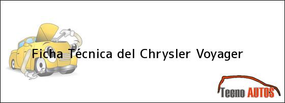 Ficha Técnica del <i>Chrysler Voyager</i>