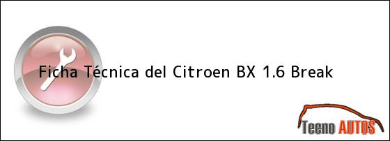 Ficha Técnica del Citroen BX 1.6 Break