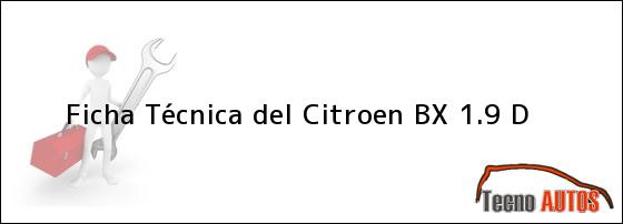 Ficha Técnica del Citroen BX 1.9 D