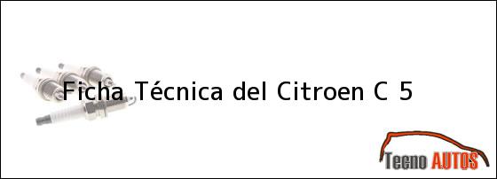 Ficha Técnica del <i>Citroen C 5</i>