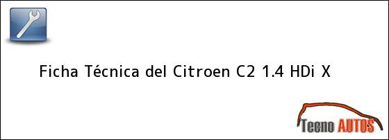Ficha Técnica del <i>Citroen C2 1.4 HDi X</i>