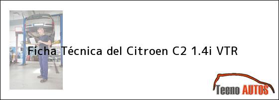 Ficha Técnica del Citroen C2 1.4i VTR