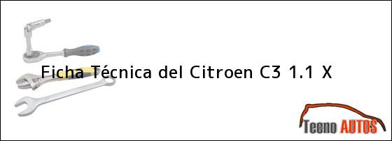 Ficha Técnica del <i>Citroen C3 1.1 X</i>